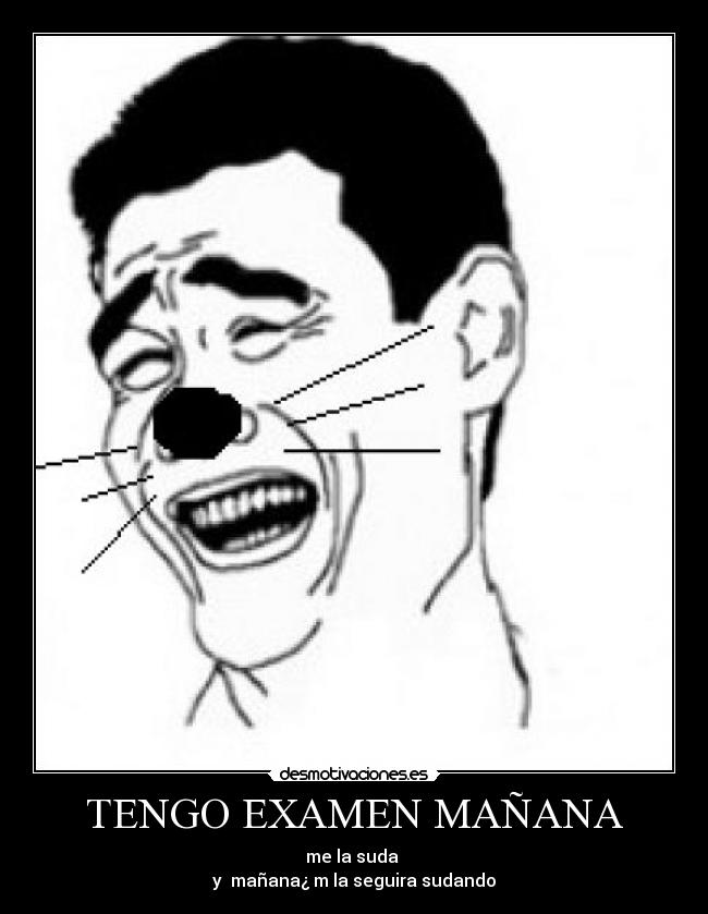 TENGO EXAMEN MAÑANA - 