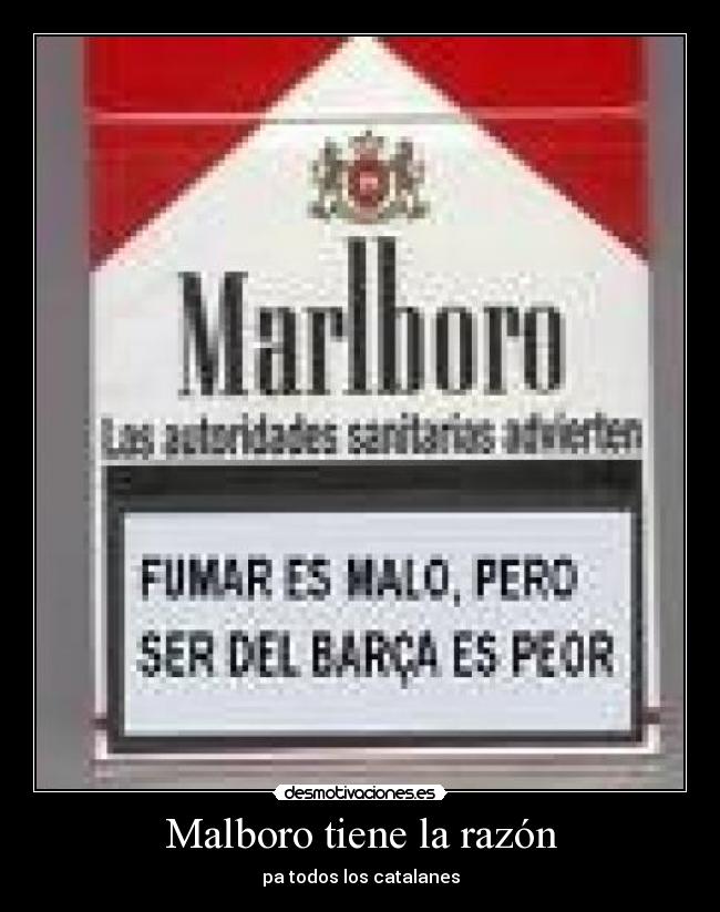 Malboro tiene la razón -