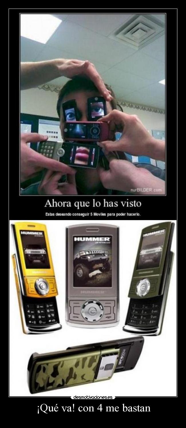¡Qué va! con 4 me bastan -