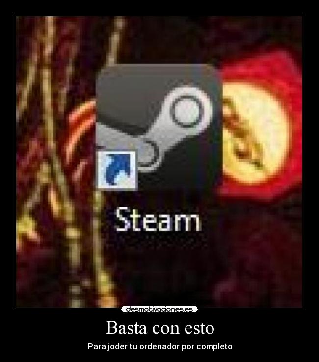 Basta con esto - Para joder tu ordenador por completo