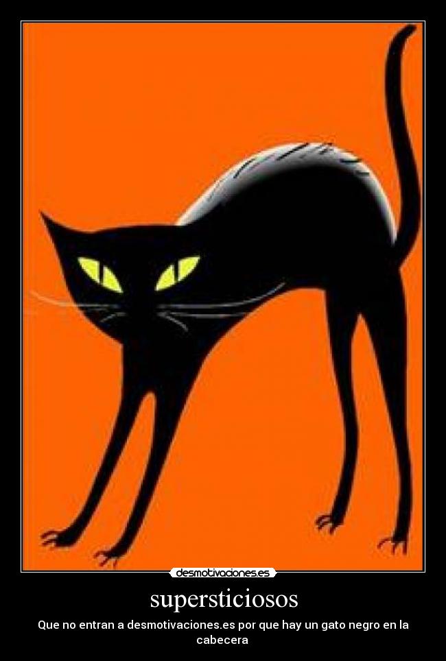 supersticiosos - Que no entran a desmotivaciones.es por que hay un gato negro en la cabecera