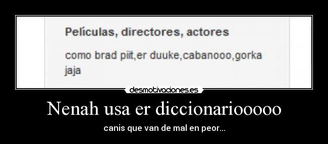 Nenah usa er diccionariooooo - 