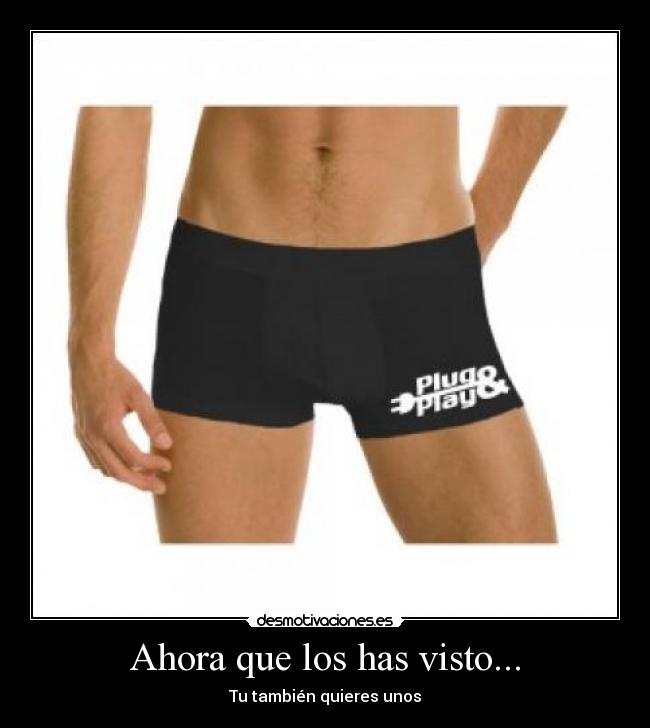 Ahora que los has visto... - Tu también quieres unos