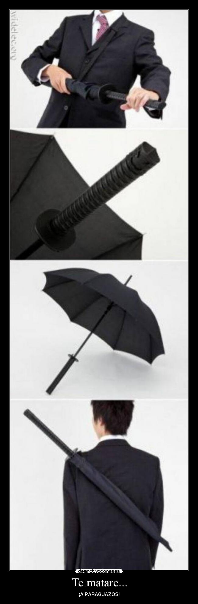Te matare... - ¡A PARAGUAZOS!