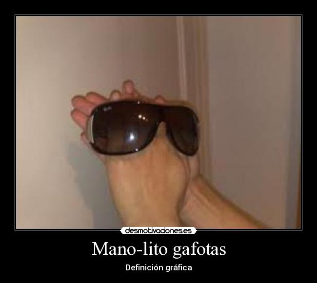 Mano-lito gafotas -