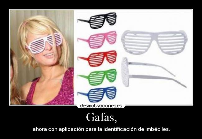 carteles gafas imbeciles paris hilton desmotivaciones