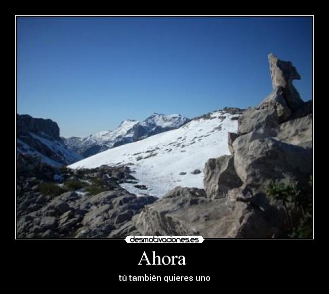 Ahora  - tú también quieres uno