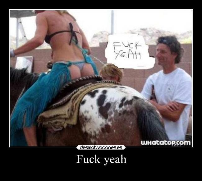 Fuck yeah -