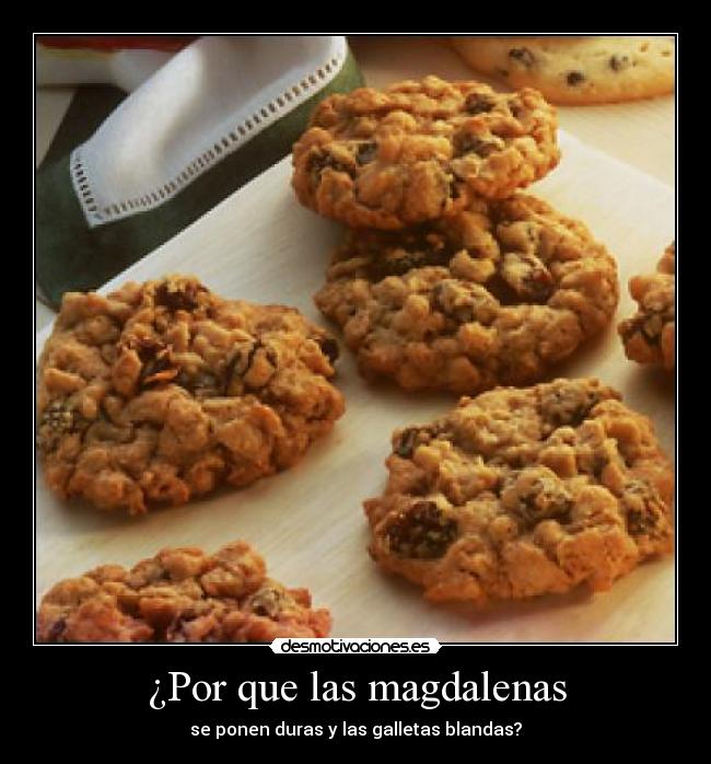 ¿Por que las magdalenas -
