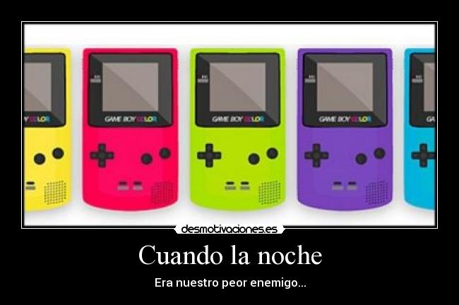 Cuando la noche - Era nuestro peor enemigo...