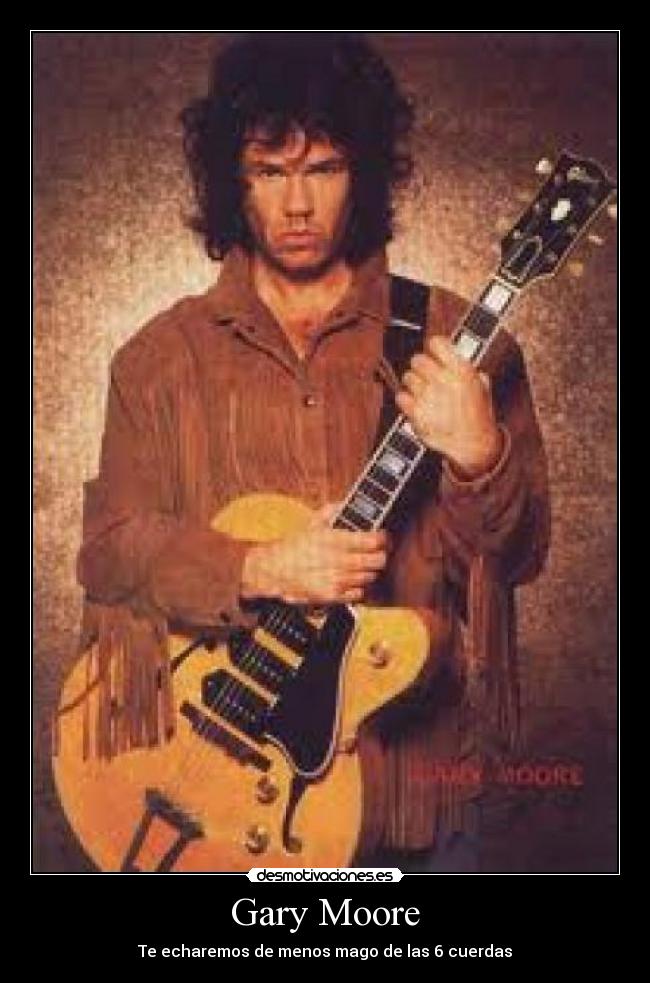 Gary Moore - Te echaremos de menos mago de las 6 cuerdas