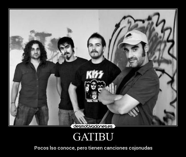 GATIBU - Pocos lso conoce, pero tienen canciones cojonudas