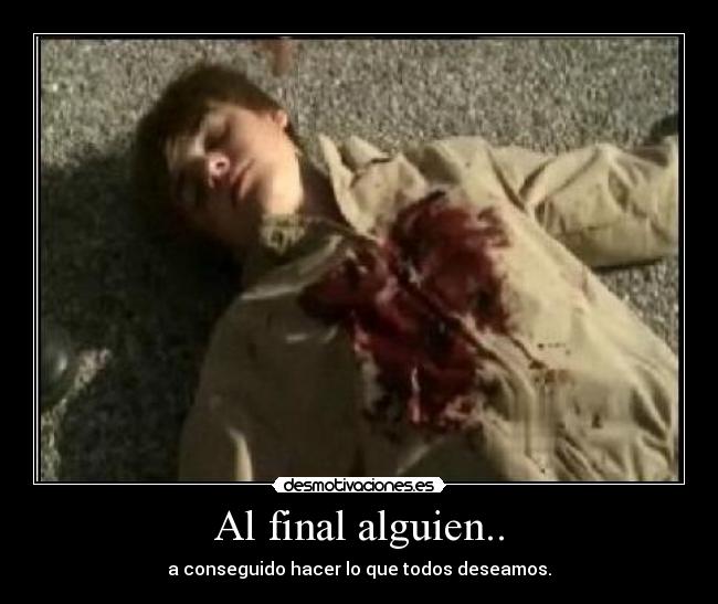 Al final alguien.. -