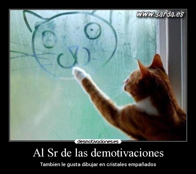 Al Sr de las demotivaciones - 