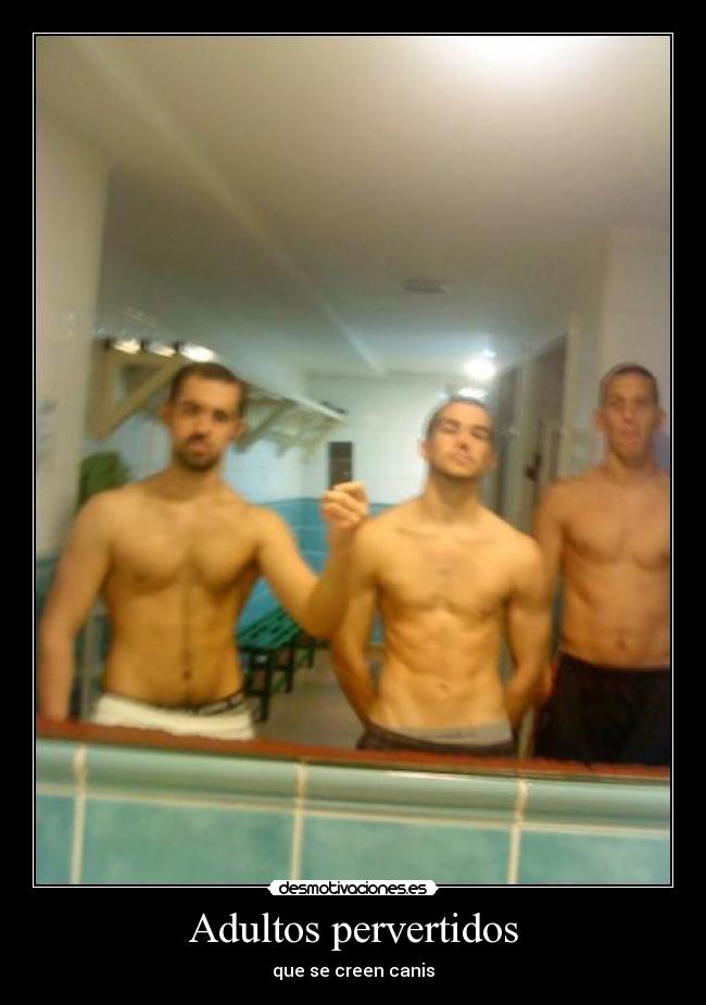 Adultos pervertidos -