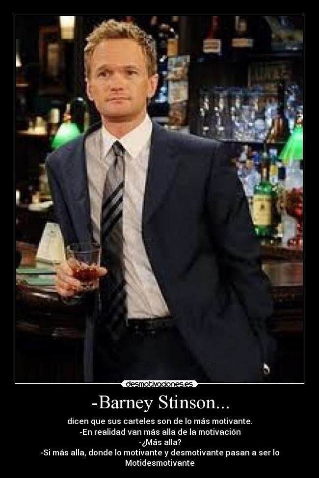-Barney Stinson... - 
