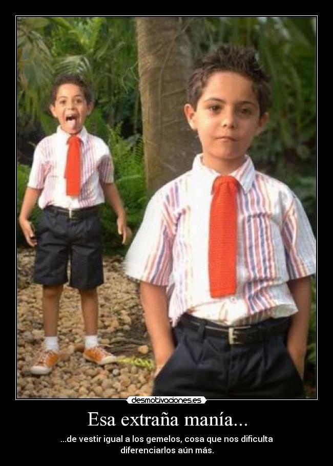 Esa extraña manía... -
