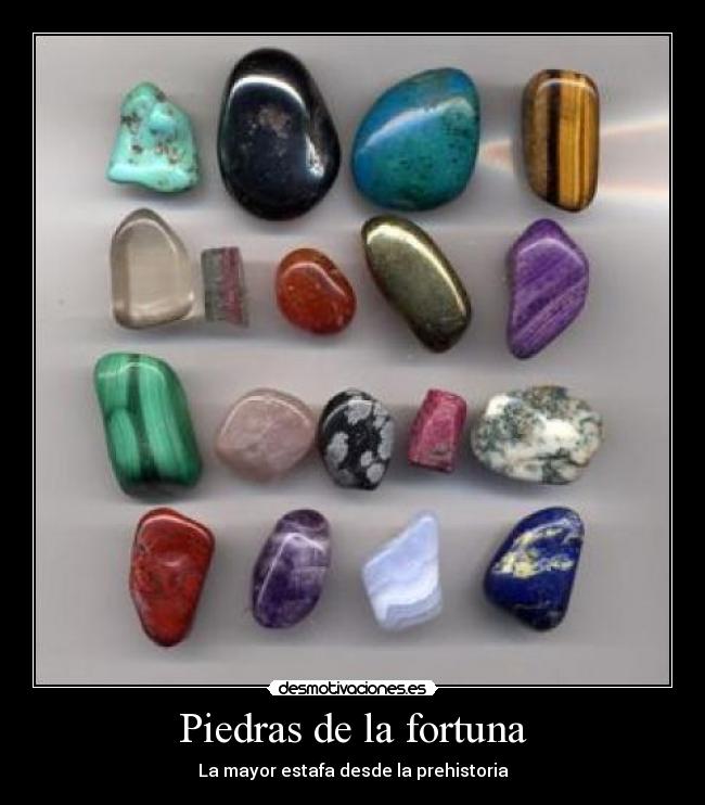 Piedras de la fortuna - La mayor estafa desde la prehistoria