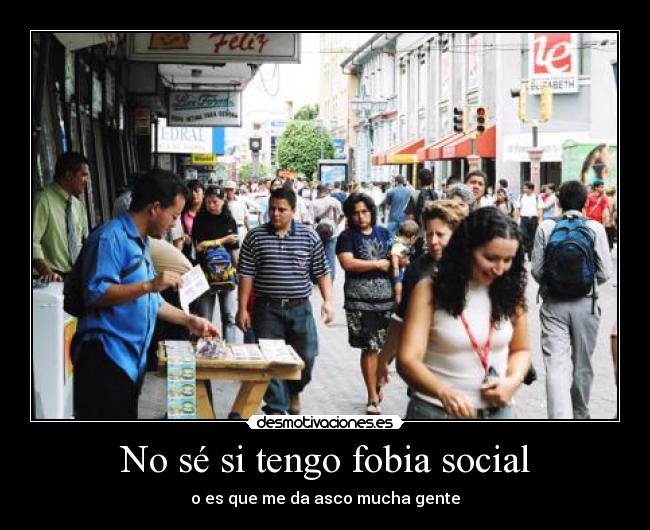 No sé si tengo fobia social - 