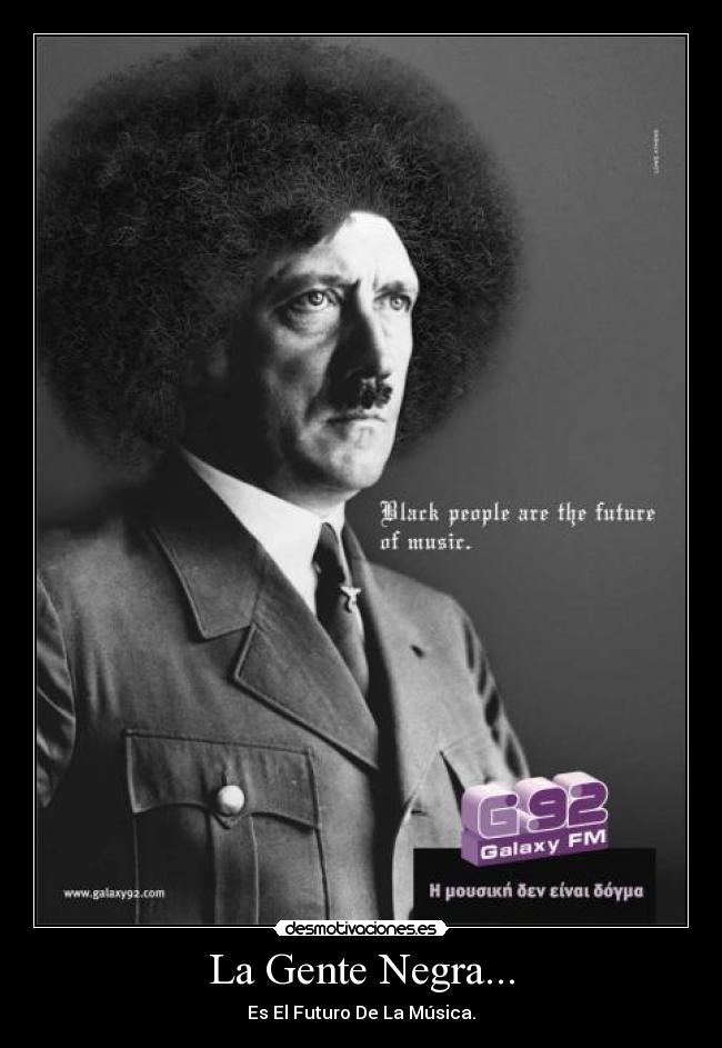 La Gente Negra... - Es El Futuro De La Música.