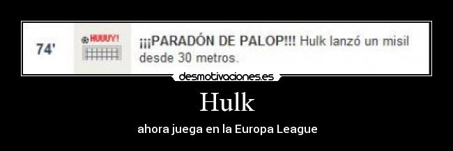 carteles hulk marca lianer futbol desmotivaciones