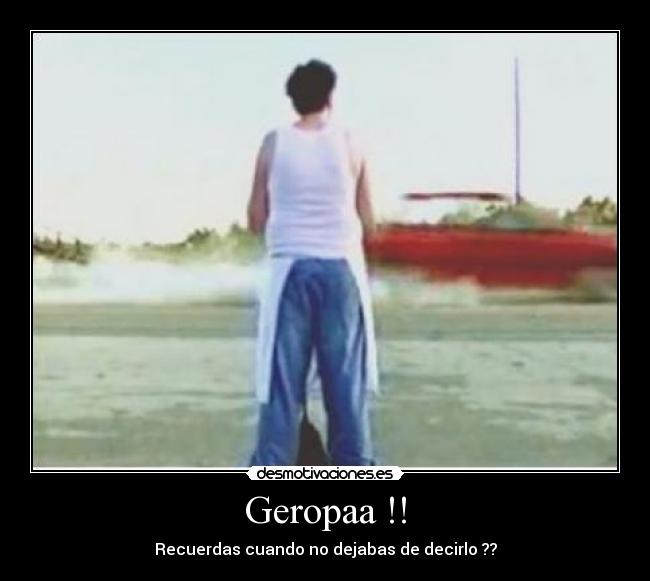 Geropaa !! -