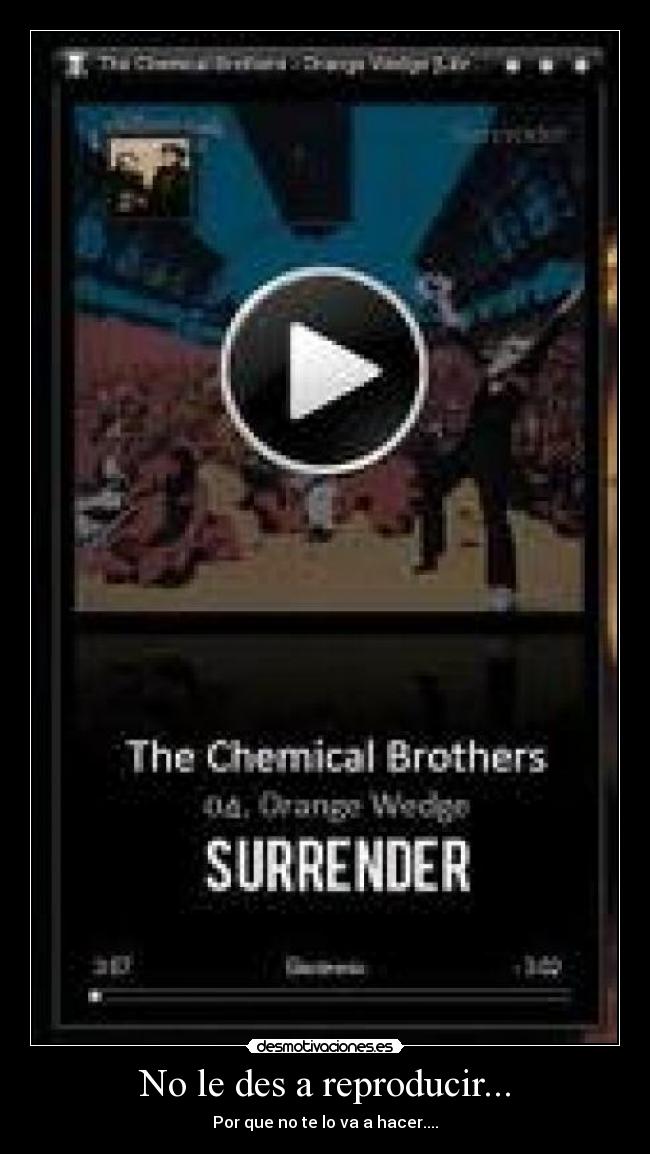 No le des a reproducir... -