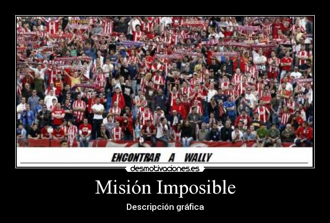 Misión Imposible - Descripción gráfica