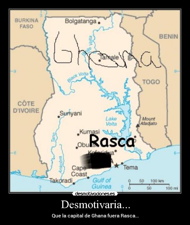 Desmotivaria... - Que la capital de Ghana fuera Rasca...