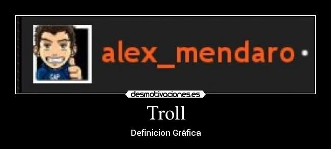 Troll - Definicion Gráfica