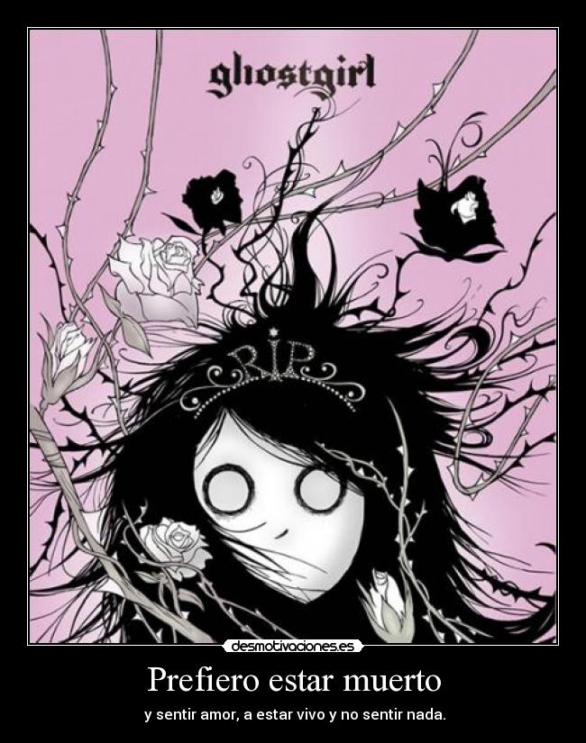 Prefiero estar muerto -