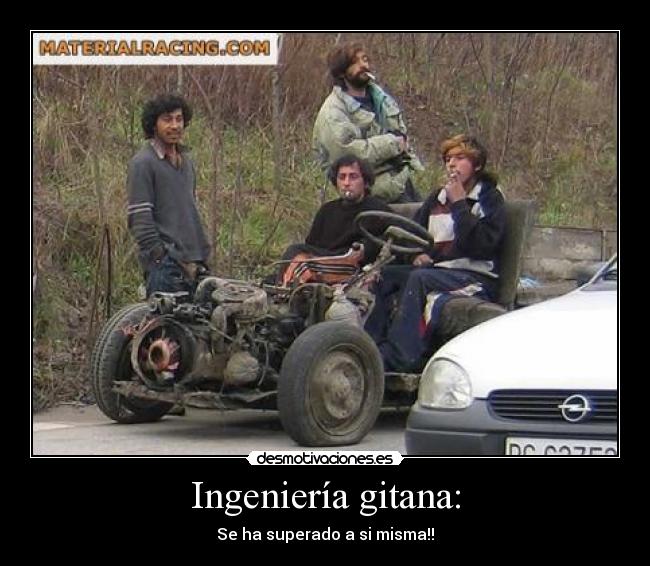 carteles ingenieria gitana desmotivaciones