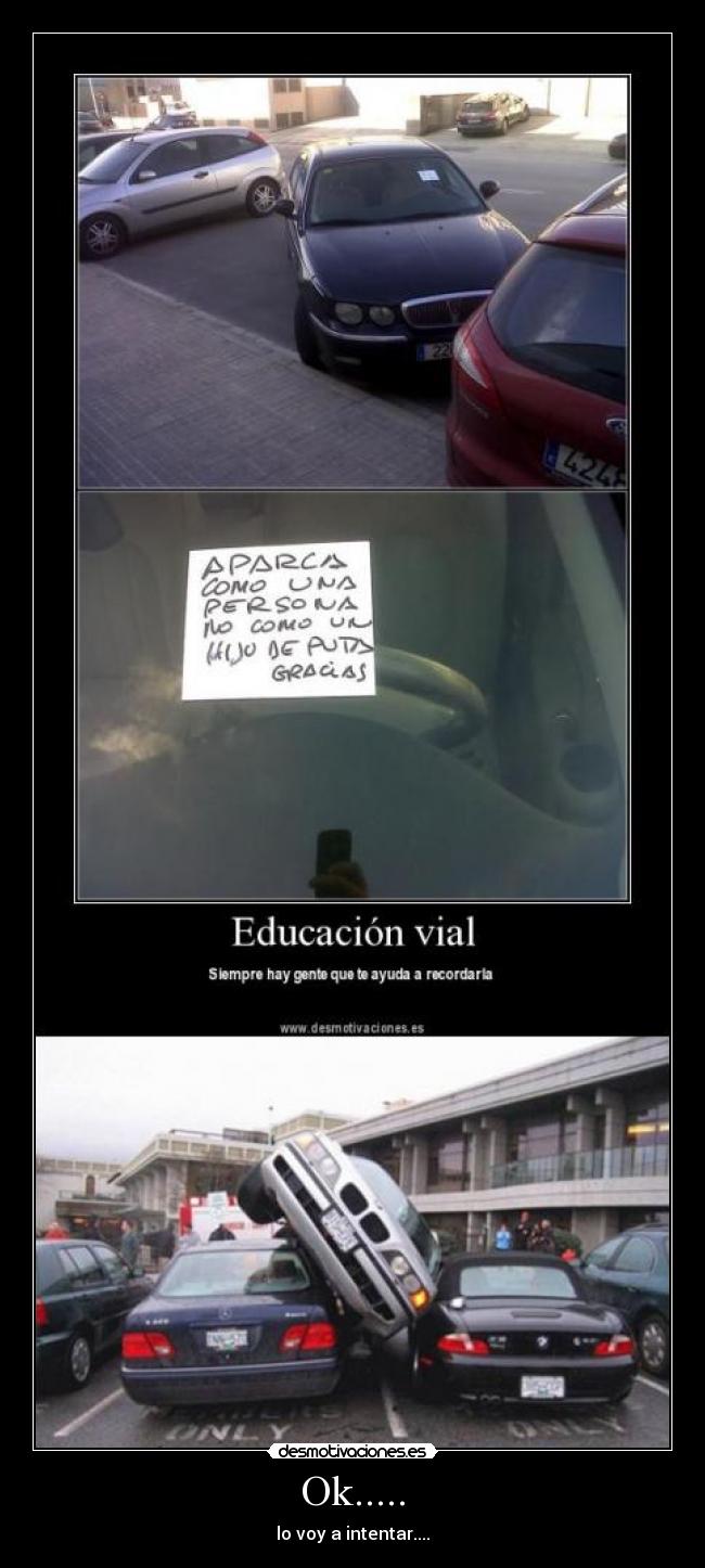 Ok..... - lo voy a intentar....