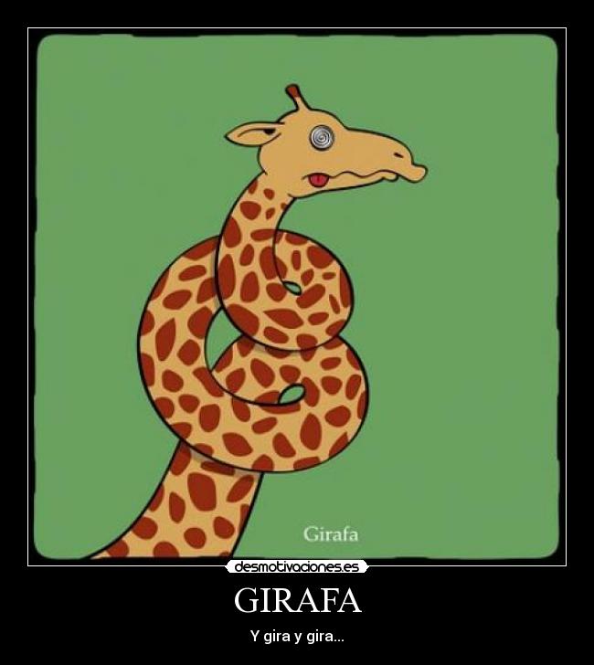 GIRAFA - Y gira y gira...