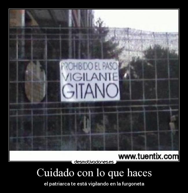Cuidado con lo que haces - 