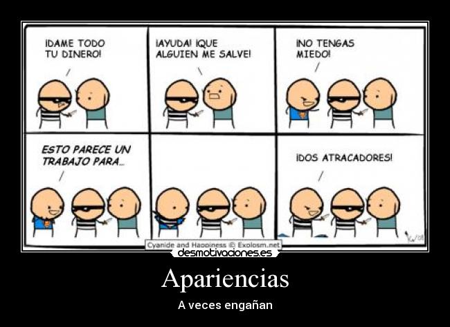 Apariencias - A veces engañan