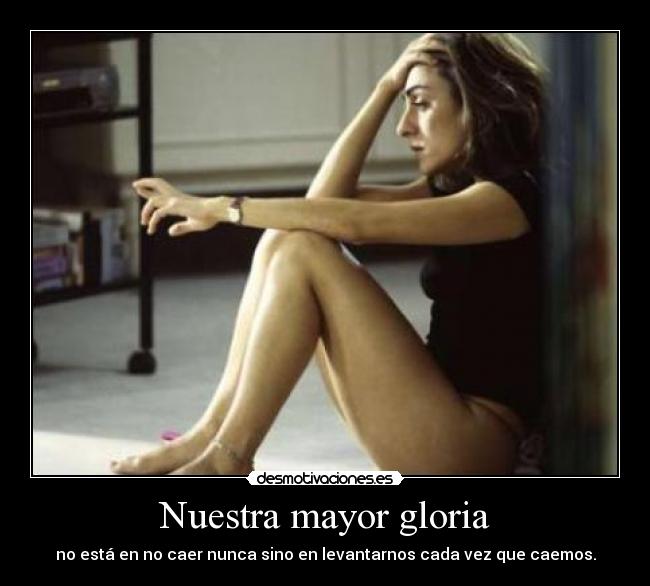 Nuestra mayor gloria -