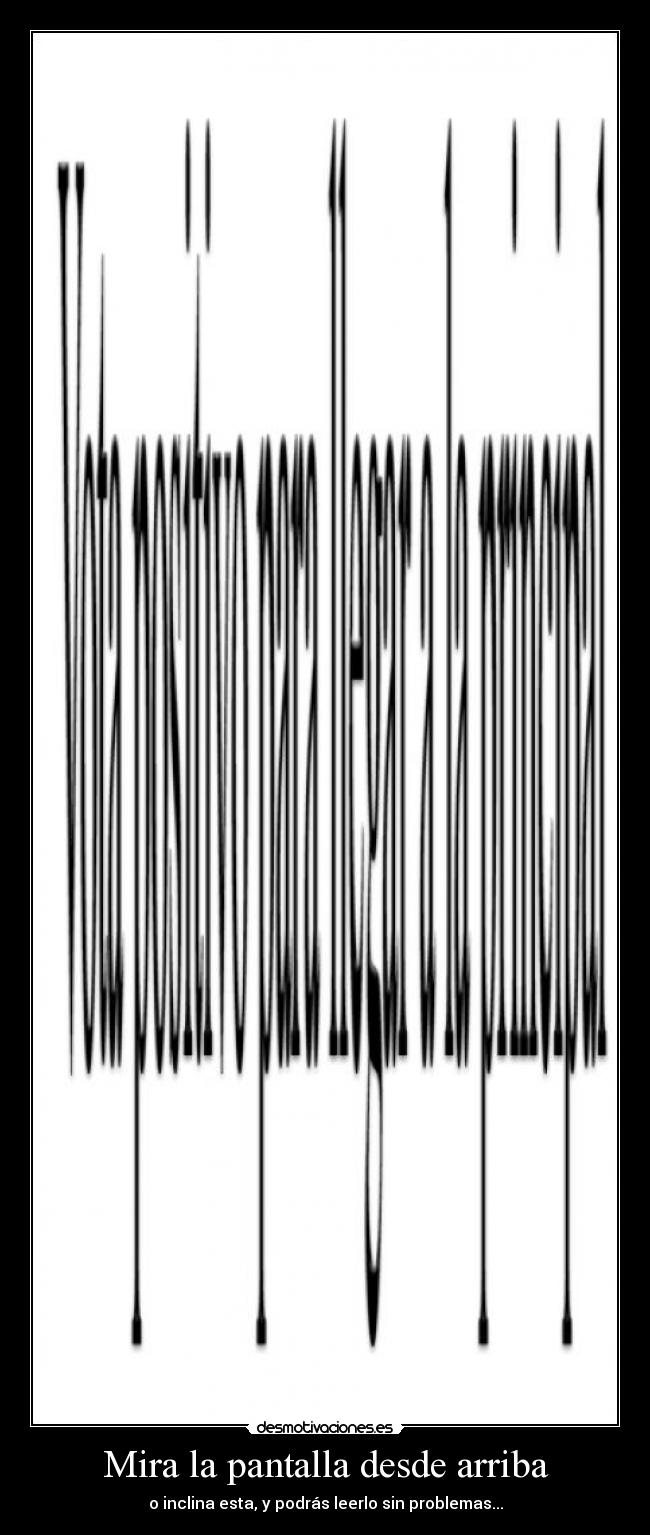 Mira la pantalla desde arriba -