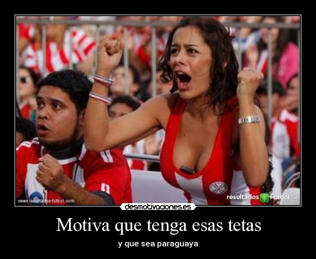Motiva que tenga esas tetas -