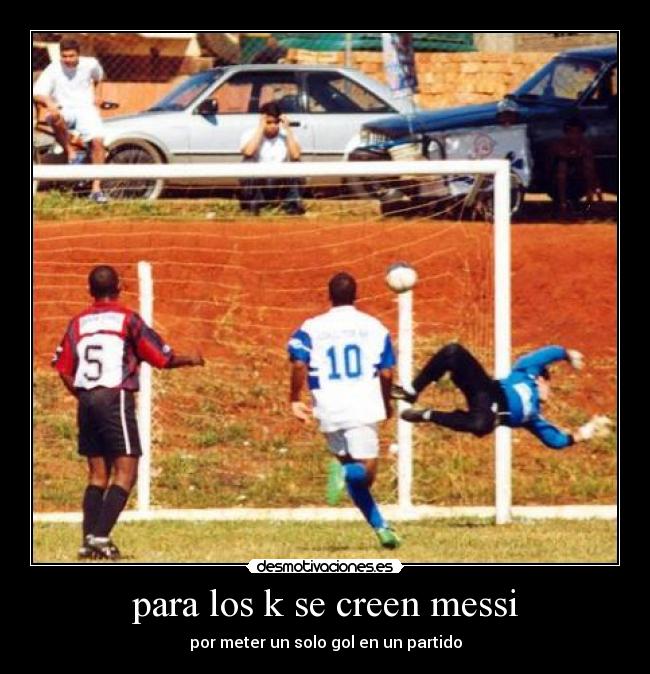 para los k se creen messi - 