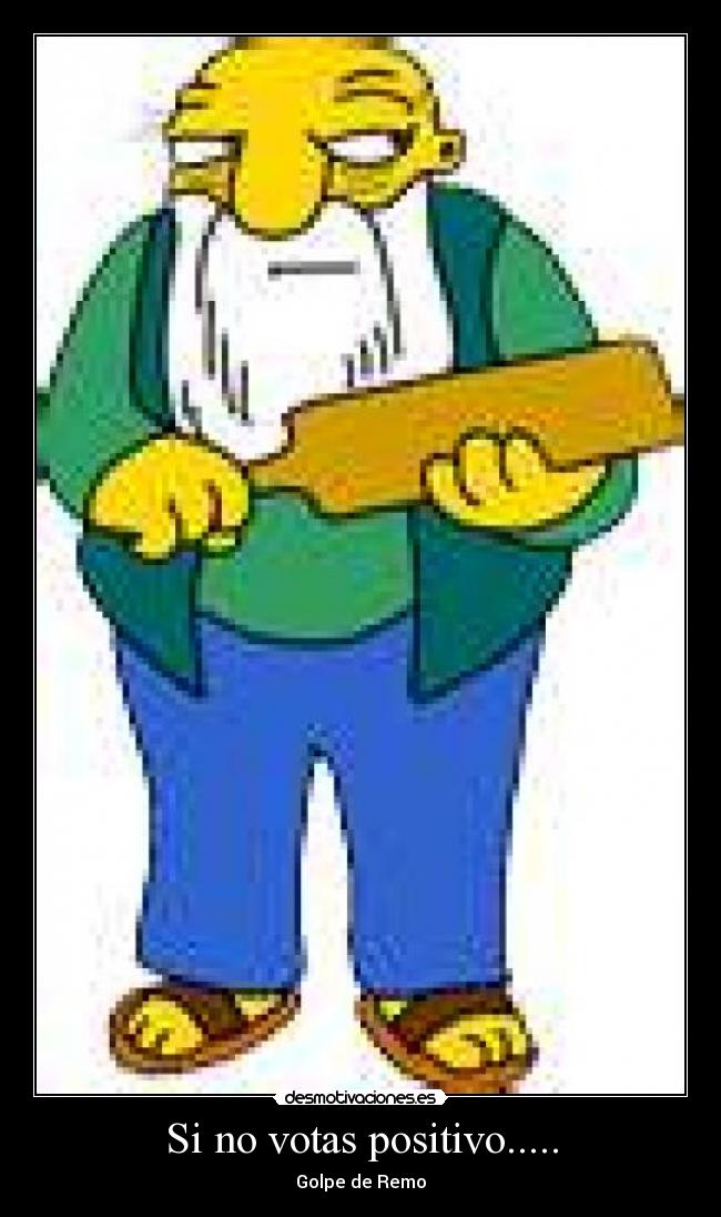Si no votas positivo..... - 