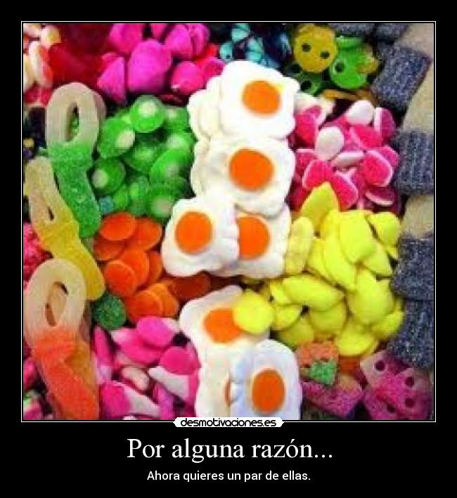 Por alguna razón... -