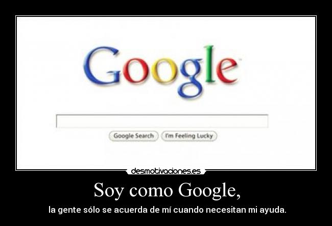 Soy como Google, - 