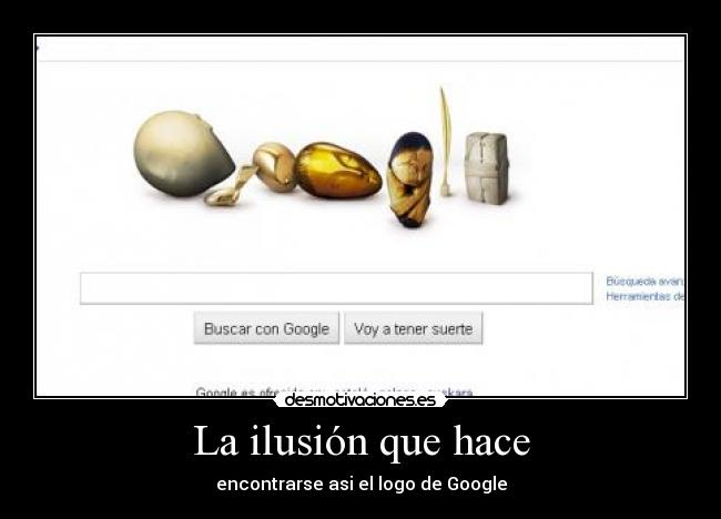 La ilusión que hace - encontrarse asi el logo de Google