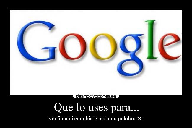 carteles googlecom desmotivaciones