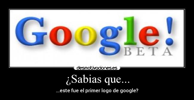 ¿Sabias que... - ...este fue el primer logo de google?