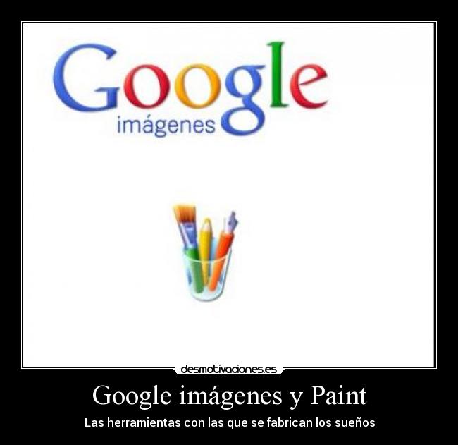 Google imágenes y Paint Desmotivaciones