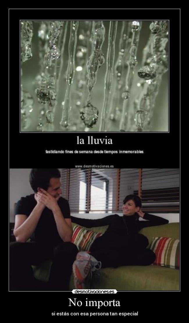 No importa -