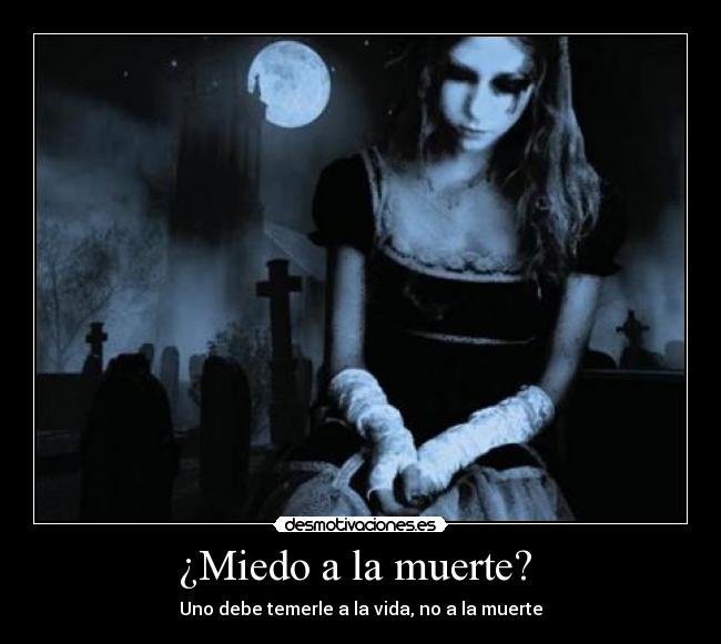 ¿Miedo a la muerte?  - 