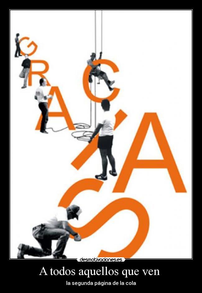 A todos aquellos que ven -